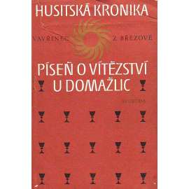 HUSITSKÁ KRONIKA - Vavřinec z Březové - Píseň o vítězství u Domažlic (Husité, Husitství)